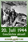 Widerstand im Nationalsozialismus - Das Stauffenberg-Attentat auf Hitler (20. Juli 1944) 