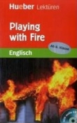 Playing with fire - Englisch Lektüre