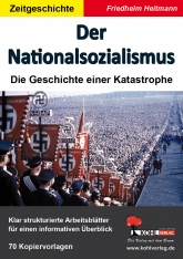 Kopiervorlagen f&uuml;r den Unterricht in Geschichte. Thema: Der Nationalsozialismus