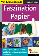 Faszination Papier. Kopiervorlagen Kopiervorlagen vom Kohl Verlag- Hauswirtschaft/Textiles Gestalten