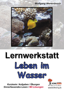 Lernwerkstatt Leben im Wasser - Kopiervorlagen mit Lösungen