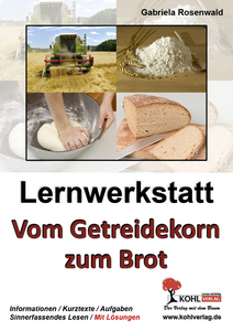 Lernwerkstatt Vom Getreidekorn zum Brot