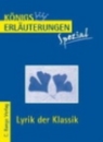 Lyrik der Klassik. K�nigs Erl�uterung Spezial