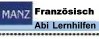Manz Franz�sisch Lernhilfe. Landeskunde Frankreich