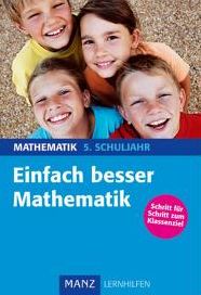 Manz Lernhilfen - Manz - Reihe Einfach besser. Schritt für Schritt zum Klassenziel