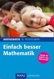Manz Lernhilfen - Manz - Reihe Einfach besser. Schritt für Schritt zum Klassenziel