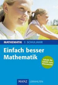 Manz Lernhilfen - Manz - Reihe Einfach besser. Schritt für Schritt zum Klassenziel