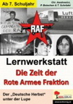 Lernwerkstatt. Die Zeit der RAF, Unterrichtsmaterial Sozialkunde Unterrichtsmaterial
