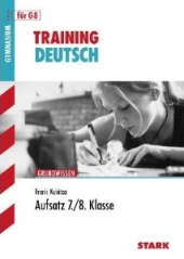 Deutsch Lernhilfen von Stark f&uuml;r den Einsatz in der weiterf�hrenden Schule, Klasse 5-10 -erg&auml;nzend zum Deutschunterricht