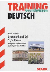 Deutsch Lernhilfen von Stark f&uuml;r den Einsatz in der weiterf�hrenden Schule, Klasse 5-10 -erg&auml;nzend zum Deutschunterricht