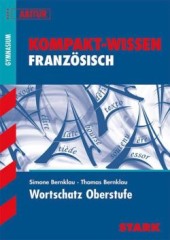 Kompaktwissen Franzsisch Abitur -  für die Oberstufe/Sekundarstufe II, ergänzend zum Unterricht