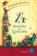 24 Geschichten bis Weihnachten Geschichten zur Weihnachtszeit
