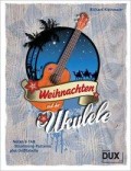 Weihnachten mit der Ukulele Geschichten zur Weihnachtszeit