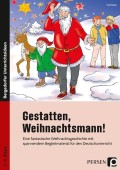 Gestatten, Weihnachtsmann! Lehrer Arbeitsblätter Adventszeit / Weihnachten