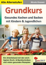 Grundkurs gesundes Kochen und Backen mit Kindern und Jugendlichen