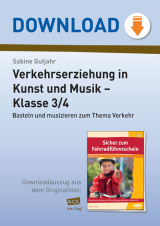 Verkehrserziehung im Fach Kunst / Musik - Klasse 3/4. Arbeitsblätter zum Sofort Download