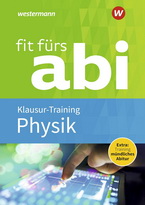 Physik Abitur 2024/25. Fit fürs Abi