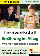 . Biologie. Lernwerkstatt Ernhrung im Alltag