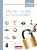 Chemie im Kontext. Metalle - vielseitig und unverzichtbar