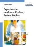 Chemie Experimente rund ums Kochen, Braten und Backen