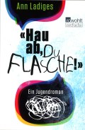 Hau ab du
Flasche ! Jugendliteratur für den Deutschunterricht
