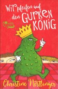 Wir pfeifen auf den Gurkenkönig Jugendliteratur für den Deutschunterricht