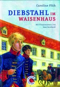 Diebstahl im Waisenhaus Jugendliteratur für den Deutschunterricht