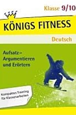 Deutsch Lernhilfe. Argumentieren und Errtern - ergänzend zum Deutschunterricht