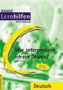 Lernhilfen Deutsch: Wie interpretiere ich ein Drama?