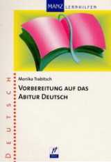 Deutsch Lernhilfen von Manz für den Einsatz in der Oberstufe (11.- 13. Schuljahr) - ergänzend zum Deutschkurs