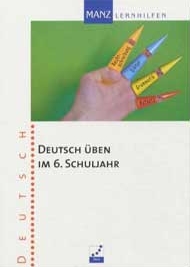 Deutsch Lernhilfen von Manz, ergnzend zum Deutschunterricht (5. bis 10. Klasse)