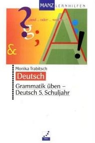 Deutsch Lernhilfen von Manz, ergnzend zum Deutschunterricht (5. bis 10. Klasse)