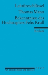 Bekenntnisse des Hochstaplers Felix Krull. Roman