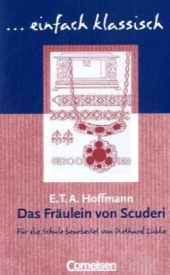 Das Frulein von Scuderi. Erzhlung