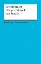 Bertolt Brecht. Der gute Mensch von Sezuan -ergänzend zum Deutschunterricht in der Oberstufe