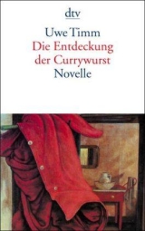 Die Entdeckung der Currywurst. Deutsch Landesabitur Textausgabe