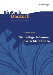 Die heilige Johanna der Schlachthfe. Bertolt Brecht