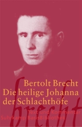 Die heilige Johanna der Schlachthfe. Bertolt Brecht