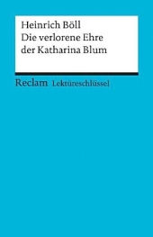 Die Verlorene Ehre der Katharina Blum. Roman