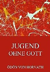 Jugend ohne Gott. Roman