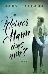 Kleiner Mann, was nun? Hans Fallada Roman