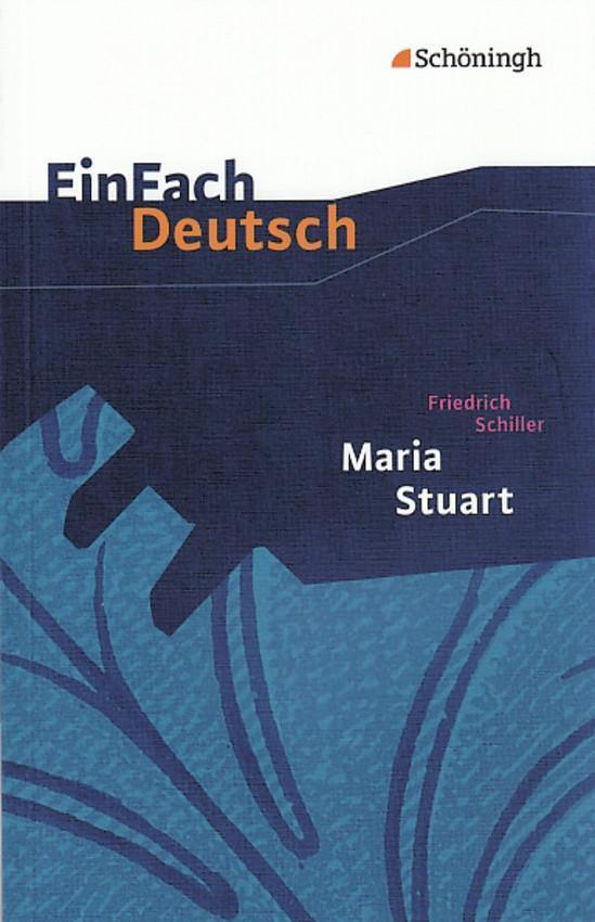 Maria Stuart - Textausgaben für den Deutschunterricht in der Oberstufe