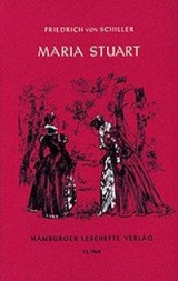 Maria Stuart - Textausgaben für den Deutschunterricht in der Oberstufe