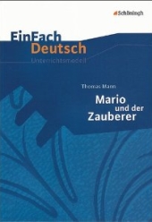 Mario und der Zauberer. Inhaltlicher Schwerpunkt Landesabitur NRW