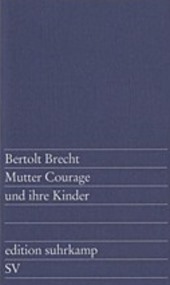 Mutter Courage und ihre Kinder. Bertolt Brecht