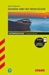 Sansibar oder der letzte Grund. Materialien für die Textanalyse/Interpretation Deutsch Prüfungsmaterialien für das Zentralabitur in Sachsen -ergänzend zum Deutschunterricht in der Oberstufe