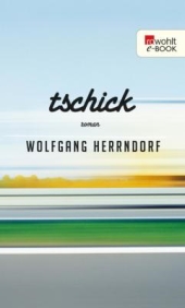 Tschick. Wolfgang Herrndorf Tschick