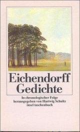 Joseph von Eichendorff. Gedichte in chronologischer Reihenfolge