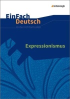 Lyrik des Expressionismus / Texte Epochenumbruch 19./20 Jahrhundert