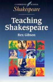Cambridge School Shakespeare: Teaching Shakespeare